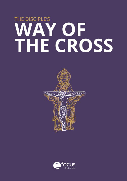 FOCUS Retreat Booklet - Way of the Cross