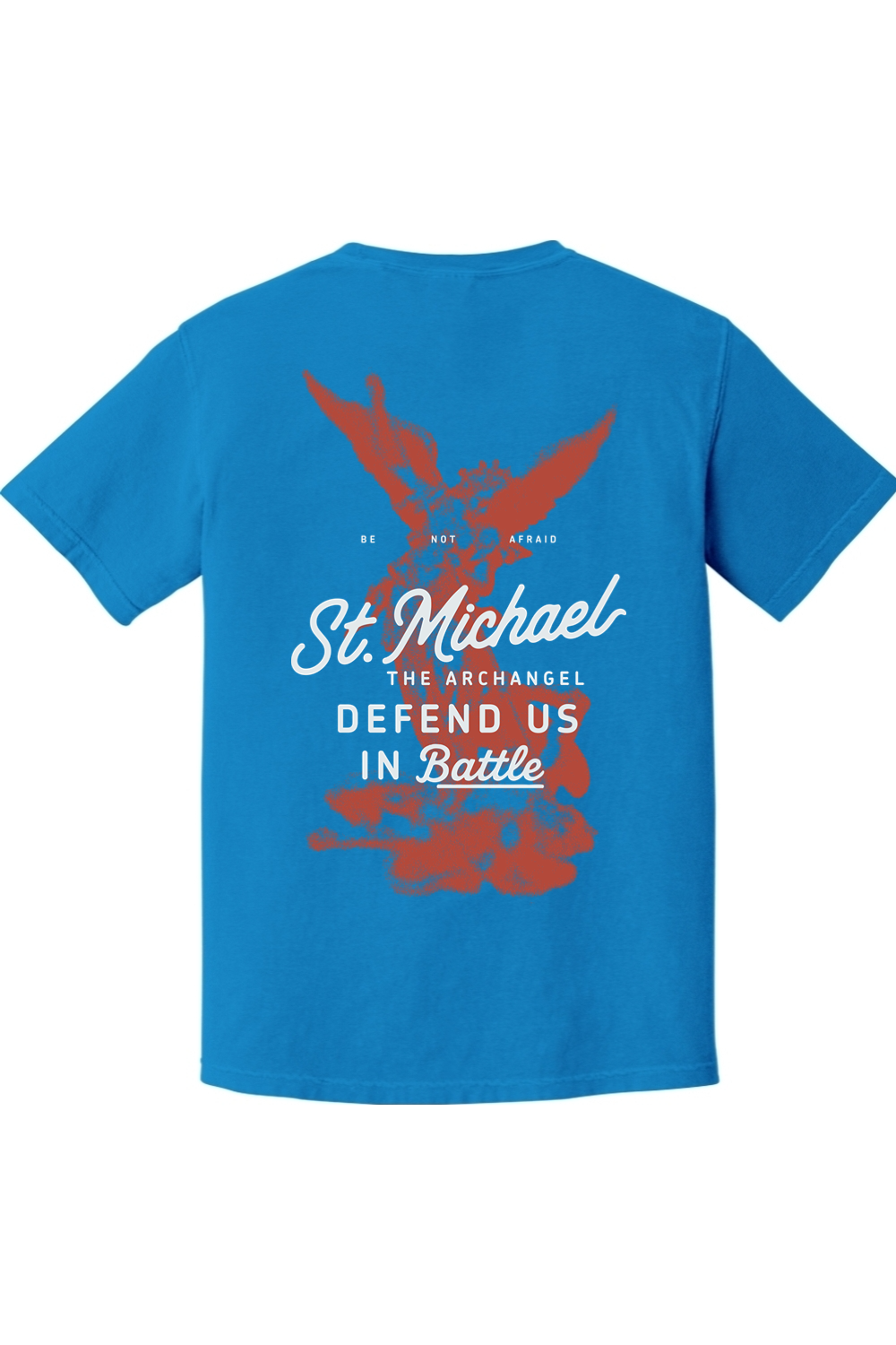 BE NOT AFRAID TEE