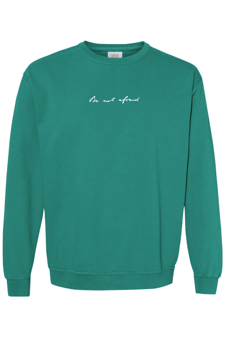 Be Not Afraid Crewneck Sweatshirt